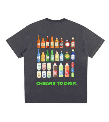 Cheers To Drip Shirt